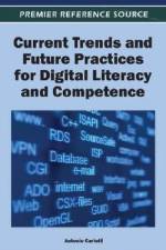 Current Trends and Future Practices for Digital Literacy and Competence