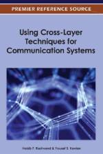 Using Cross-Layer Techniques for Communication Systems