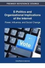 E-Politics and Organizational Implications of the Internet