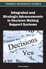Integrated and Strategic Advancements in Decision Making Support Systems