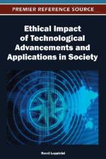Ethical Impact of Technological Advancements and Applications in Society