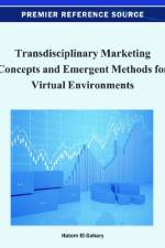 Transdisciplinary Marketing Concepts and Emergent Methods for Virtual Environments