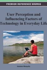 User Perception and Influencing Factors of Technology in Everyday Life