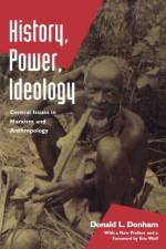 History, Power, Ideology af Donald L. Donham