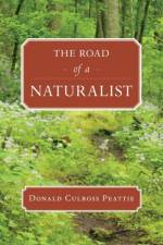 The Road of a Naturalist af Donald Culross Peattie
