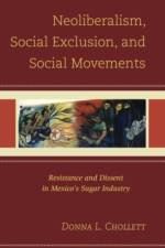 Neoliberalism, Social Exclusion, and Social Movements af Donna L. Chollett