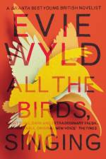 All the Birds, Singing af Evie Wyld
