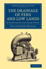 The Drainage of Fens and Low Lands af William Henry Wheeler
