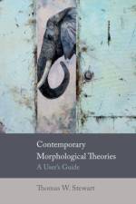 Contemporary Morphological Theories af Thomas W Stewart