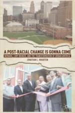A Post-Racial Change Is Gonna Come