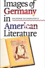 Images of Germany in American Literature af Waldemar Zacharasiewicz