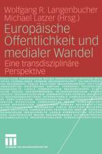 Europaische OEffentlichkeit Und Medialer Wandel