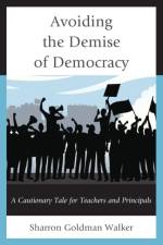 Avoiding the Demise of Democracy af Sharron Goldman Walker