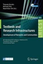 Testbeds and Research Infrastructure: Development of Networks and Communities