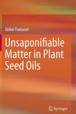 Unsaponifiable Matter in Plant Seed Oils