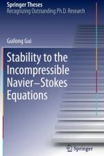 Stability to the Incompressible Navier-Stokes Equations af Guilong Gui