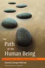 The Path of the Human Being af Dennis Genpo Merzel
