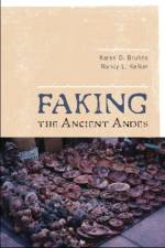 Faking the Ancient Andes af Karen O Bruhns
