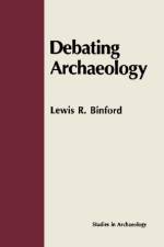 Debating Archaeology af Lewis R Binford