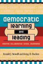 Democratic Learning and Leading af Ronald J. Newell