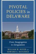 Pivotal Policies in Delaware af William W. Boyer