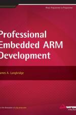 Professional Embedded ARM Development af James A. Langbridge