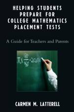 Helping Students Prepare for College Mathematics Placement Tests af Carmen M. Latterell