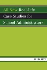 All New Real-Life Case Studies for School Administrators af William Hayes