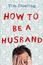 How to Be a Husband