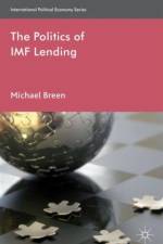 The Politics of IMF Lending
