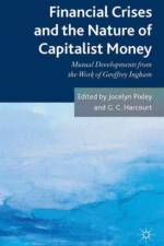 Financial crises and the nature of capitalist money af Jocelyn Pixley