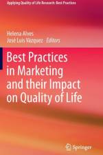 Best Practices in Marketing and their Impact on Quality of Life