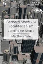 Bernard Shaw and Totalitarianism af M. Yde