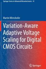 Variation-Aware Adaptive Voltage Scaling for Digital CMOS Circuits af Martin Wirnshofer