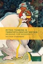 Mythic Thinking in Twentieth-Century Britain af M. Sterenberg