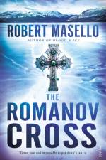 The Romanov Cross af Robert Masello