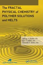 The Fractal Physical Chemistry of Polymer Solutions and Melts
