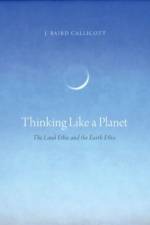 Thinking Like a Planet af J. Baird (University Distinguished Research Professor Callicott