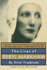 The Lives of Beryl Markham af Errol Trzebinski