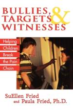 Bullies, Targets, and Witnesses af SuEllen Fried