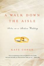 A Walk Down the Aisle af Kate Cohen