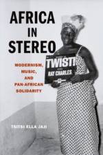 Africa in Stereo af Tsitsi Ella (Assistant Professor Jaji