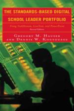 The Standards-Based Digital School Leader Portfolio af Gregory M. Hauser