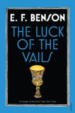 The Luck of the Vails af E F Benson