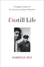 Unstill Life af Gabrielle Selz