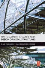 Finite Element Analysis and Design of Metal Structures af Ehab (Professor Ellobody