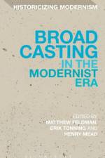 Broadcasting in the Modernist Era
