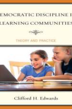 Democratic Discipline in Learning Communities af Clifford H. Edwards
