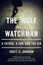 The Wolf and the Watchman af Scott C. Johnson