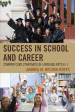 Success in School and Career af Andrea M. Nelson-Royes